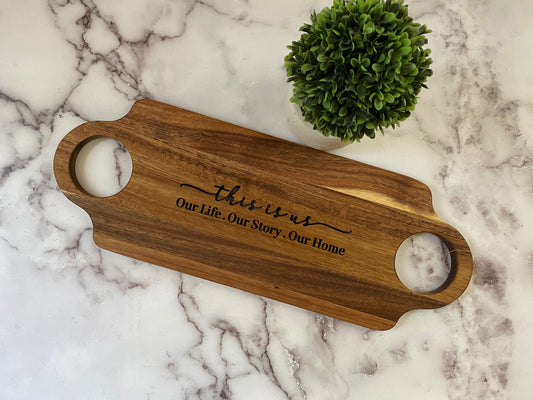 "This is us. Our Life. Our Story. Our Home." Two-handle charcuterie board
