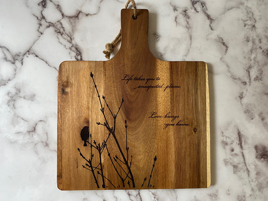 "Life takes you to unexpected places, Love brings you home" Charcuterie Board