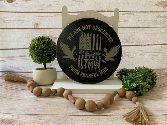 Nostalgic "We the People. We Are Not Descended from Fearful Men" Slate Sign